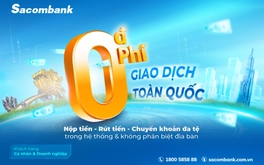 Sacombank miễn phí giao dịch trong hệ thống, đẩy mạnh số hóa
