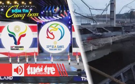 Điểm tin 8h: SEA Games 33 không hoãn; Nga tố Ukraine tấn công vào đập nước