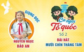 Podcast Ca ngợi Tổ quốc: Bài hát 'Mười chín tháng Tám'