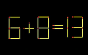 Thử tài IQ: Di chuyển một que diêm để 6+8=13 thành phép tính đúng