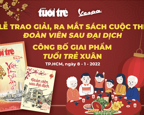 Mời bạn đọc dự lễ trao giải, ra mắt sách 'Đoàn viên sau đại dịch' và giai phẩm Tuổi Trẻ Xuân