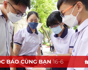 Đọc báo cùng bạn 16-6: Bịt kẽ hở để chấm dứt lộ đề thi
