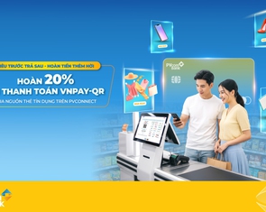 Hoàn tiền 20% khi thanh toán VNPAY-QR từ nguồn thẻ tín dụng PVcomBank