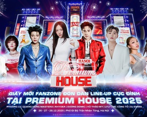 Hanoi Premium House 2025 - Không gian thời thượng, trải nghiệm đa chiều