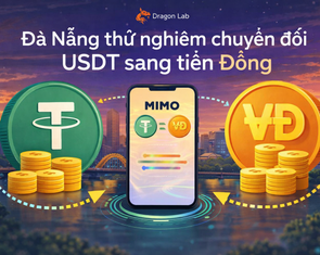 Đà Nẵng cấp phép cho 1 công ty thử nghiệm chuyển đổi tài sản số (USDT) tại 3 nơi