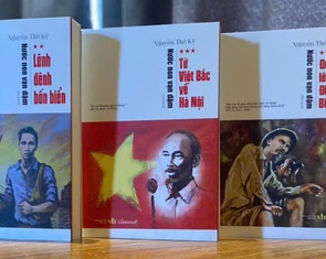 Ông Nguyễn Thế Kỷ hoàn thành bộ tiểu thuyết 5 tập ‘ôm trọn’ cuộc đời Bác Hồ