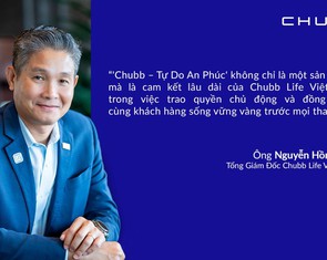 ‘Chubb - Tự do an phúc’ - Bảo hiểm kết hợp tài chính và sức khỏe