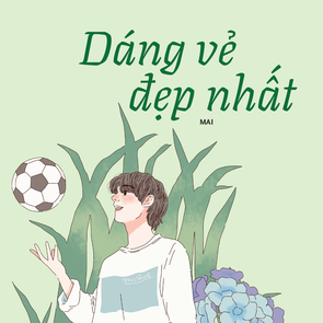 Truyện ngắn Mực Tím: Dáng vẻ đẹp nhất