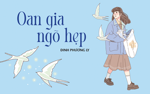 Truyện ngắn Mực Tím: Oan gia ngõ hẹp