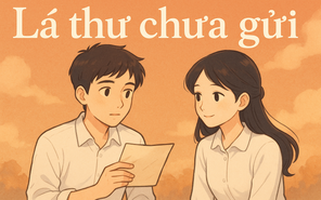 Tản văn: Lá thư chưa gửi