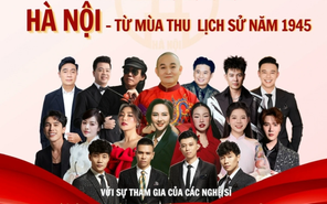 Chương trình 'Hà Nội - Từ mùa thu lịch sử năm 1945' tối 15-8 có bán vé không?
