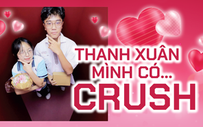 Thanh xuân mình có... crush