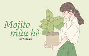 Truyện ngắn Mực Tím: Mojito mùa hè
