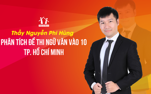 Hướng dẫn giải đề thi Ngữ văn vào lớp 10 TP. HCM năm 2018