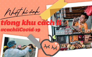 Teen ghi lại nhật kí bằng ảnh trong khu cách li