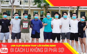 Làm clip review thay lời khẳng định đi cách li không gì phải sợ!