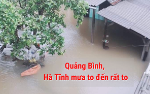 Ngày 20/10: Hà Tĩnh, Quảng Bình tiếp tục mưa to