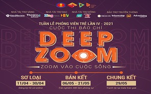 Cùng trở thành nhà báo với cuộc thi DEEP ZOOM