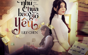 LiLy Chen - Nàng thơ mới của nhạc sĩ Hoa nở không màu