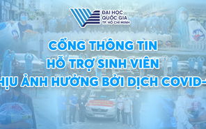 ĐHQG-HCM chính thức ra mắt 'Cổng thông tin hỗ trợ sinh viên bị ảnh hưởng của dịch COVID-19'