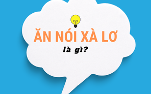 "Ăn nói xà lơ" là gì mà dân mạng đua nhau "bắt trend'?