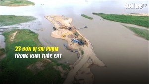 23 đơn vị sai phạm trong khai thác cát