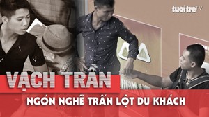 Tin nóng 24G ngày 1-11: Vạch trần ngón nghề trấn lột du khách