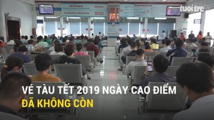 Vé tàu Tết 2019 ngày cao điểm đã không còn