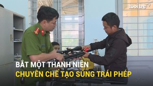 Bắt một thanh niên chuyên chế tạo súng trái phép