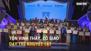 Tôn vinh thầy, cô giáo dạy trẻ khuyết tật