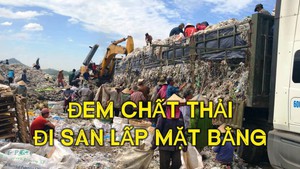 Đón xem loạt PSĐT Đem chất thải đi san lấp mặt bằng