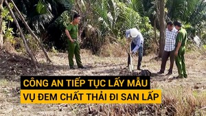 Góc nhìn trưa nay 29-11 | Công an tiếp tục lấy mẫu, củng cố hồ sơ vụ đem chất thải đi san lấp