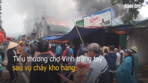 Tiểu thương chợ Vinh trắng tay sau vụ cháy kho hàng