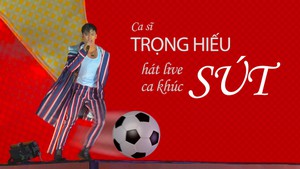 Trọng Hiếu hát ca khúc Sút, mừng Việt Nam vô địch AFF Cup 2018