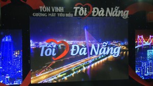 Gala tôn vinh gương mặt tiêu biểu “Tôi yêu Đà Nẵng”