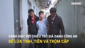 Cảnh giác với chiêu trò giả danh công an để lừa tình, tiền và trộm cắp