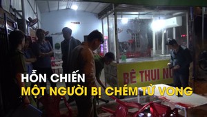 Hỗn chiến, một người bị chém tử vong trong quán nhậu