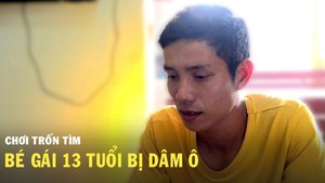 Chơi trốn tìm, bé gái 13 tuổi bị dâm ô