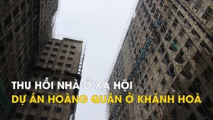 Đề nghị thu hồi nhà ở xã hội tại dự án Hoàng Quân ở Khánh Hoà