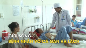 Không kịp chuyển tuyến, Sa Đéc cứu sống bệnh nhân vỡ cả gan và lách