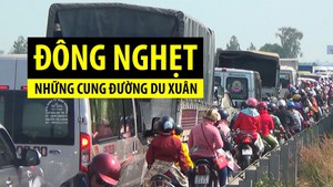 Tin nóng 24h: Đông nghẹt những cung đường du xuân