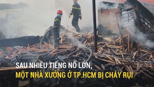 Sau nhiều tiếng nổ lớn, một nhà xưởng ở TP.HCM bị cháy rụi