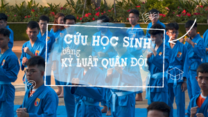 Cứu học sinh bằng kỷ luật quân đội