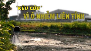 Tin nóng 24h: Lại “kêu cứu” vì ô nhiễm liên tỉnh