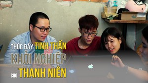 Thanh niên với đam mê khởi nghiệp