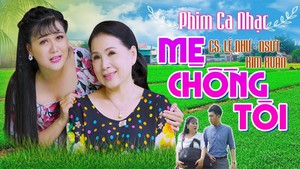 NSƯT Kim Xuân hóa mẹ chồng tốt trong phim ca nhạc của Lê Như