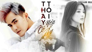 Sau “Đúng người đúng thời điểm”, Thanh Hưng tung MV “Thay tôi yêu cô ấy”