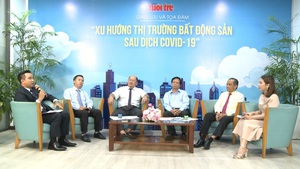 Giao lưu - Tọa đàm: 'Xu hướng thị trường bất động sản sau dịch COVID-19'