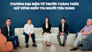 Talkshow: ‘Thương mại điện tử trước thách thức giữ vững niềm tin từ người tiêu dùng’