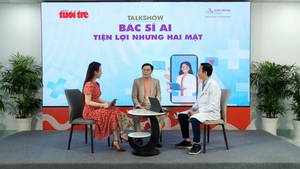 Talkshow “Bác sĩ A.I - Tiện lợi nhưng hai mặt”